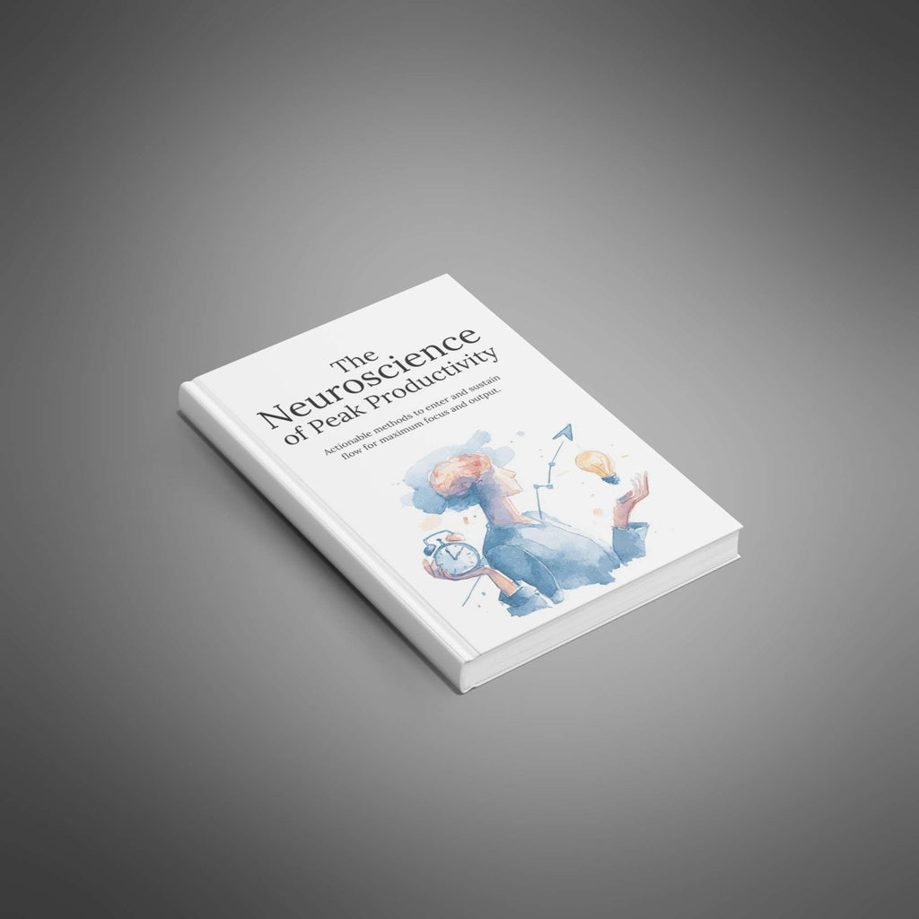 The Neuroscience of Peak Productivity - Ebook