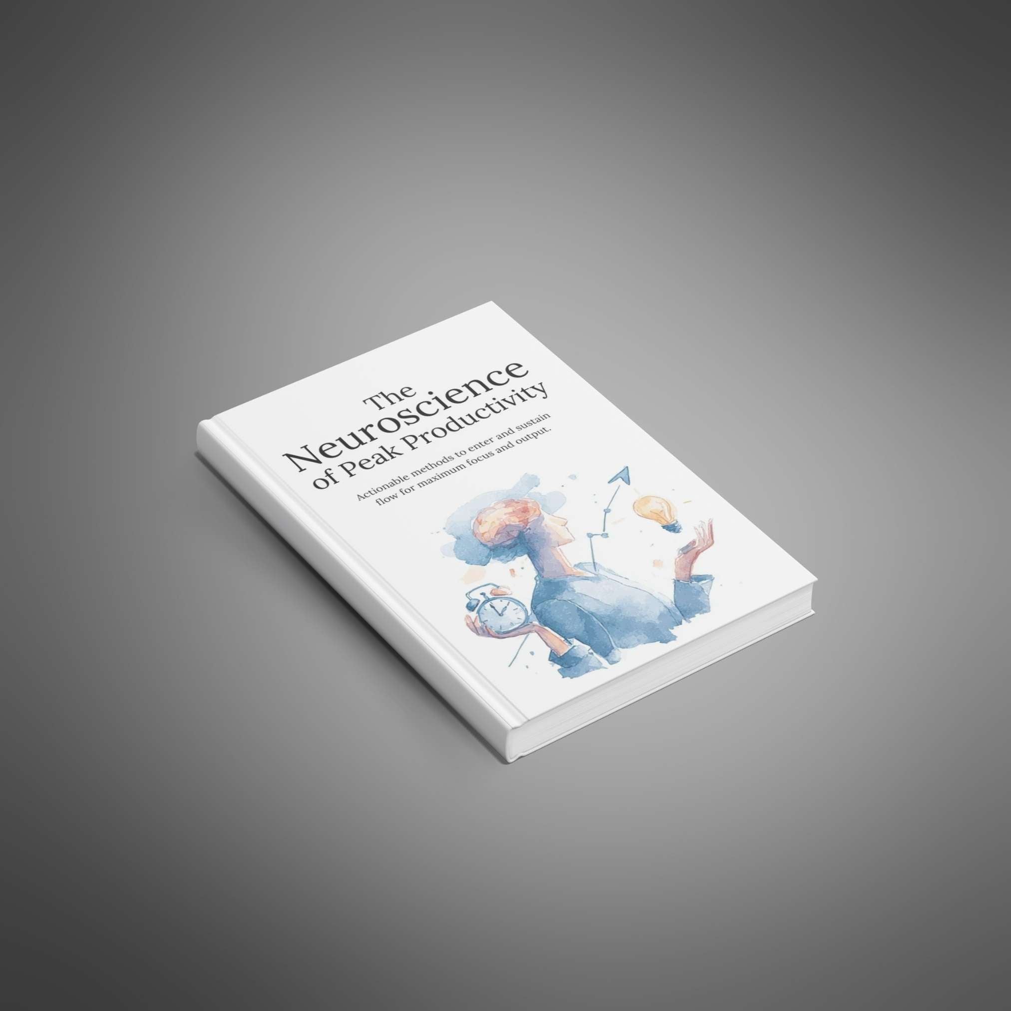 The Neuroscience of Peak Productivity - Ebook